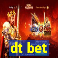 dt bet